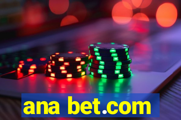 ana bet.com